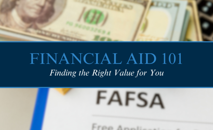 Financial Aid 101: Finding the Right Value for You